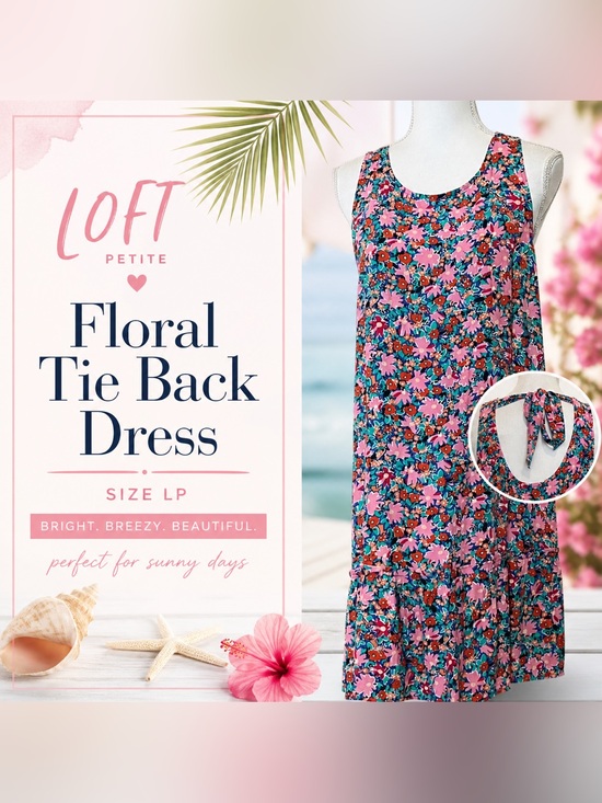 LOFT Dresses & Skirts - 🌸 LOFT Petite Floral Tie Back Dress Pink Blue Sleeveless Drop Waist Size LP